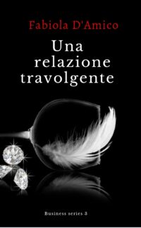 Cover reveal “Una relazione travolgente” di Fabiola D’Amico