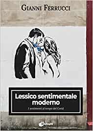 Recensione “Lessico sentimentale moderno” di Gianni Ferrucci