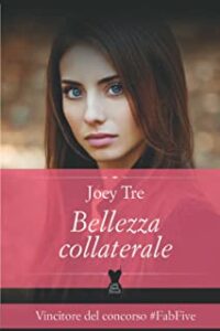 Recensione “Bellezza Collaterale” di Joey Tre