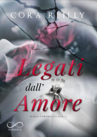 Segnalazione d’uscita “Legati dall’amore” di Cora Reilly