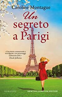 Recensione “Un segreto a Parigi” di Caroline Montague