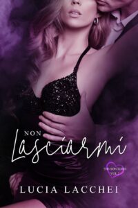 Segnalazione di uscita “Non Lasciarmi – The Son Serie, vol.2” di Lucia Lacchei