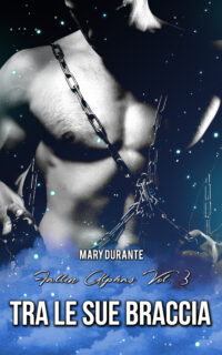 Recensione in Anteprima “Tra le sue braccia” Serie: Fallen Alphas#3 di Mary Durante