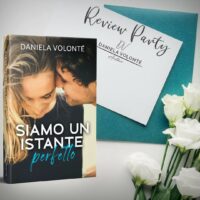 Review Party “Siamo un istante perfetto” di Daniela Volonté