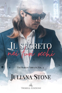 Recensione “Il segreto nei tuoi occhi” – Serie: The Barker Triplets #3 di Juliana Stone