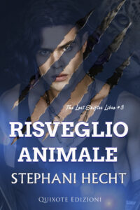 Segnalazione di uscita “Risveglio animale” – SERIE: The Lost Shifters #3 di Stephani Hecht