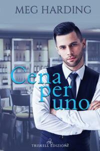 Recensione “Cena per uno” – Serie: The Carlisles #1 di  Meg Harding