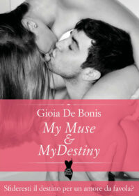 Review tour “My Muse & My Destiny: Serie MY Vol. 1 e 2” di Gioia De Bonis