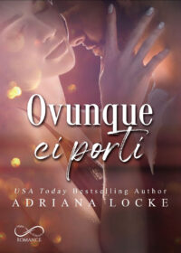 Cover reveal “Ovunque ci porti” di Adriana Locke