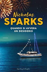 Recensione “Quando si avvera un desiderio” di Nicholas Sparks