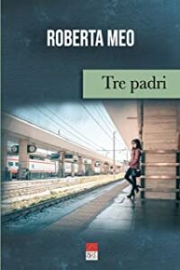 Recensione “Tre padri” di Roberta Meo