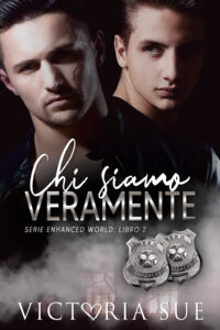 Segnalazione di Uscita “Chi siamo veramente” SERIE: Enhanced World #2 di  Victoria Sue