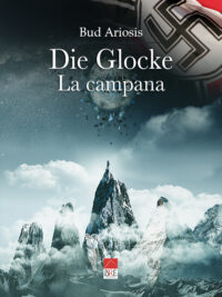 Segnalazione d’uscita “Die Glocke – La Campana” di Bud Ariosis