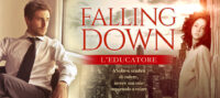 Segnalazione di uscita “Falling Down – L’Educatore” di Anna Chillon
