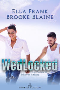 Recensione WedLocked (Edizione Italiana)” Serie: PresLocke #3 di  Ella Frank, Brooke Blaine
