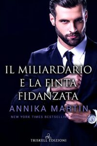 Recensione “Il  miliardario e la finta fidanzata” di Annika Martin