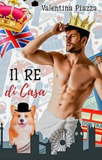 Recensione “Il re di casa” di Valentina Piazza