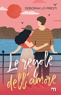 Recensione “Le regole dell’amore” di Deborah Lo Presti