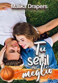 Recensione “Tu sei il mio meglio” di Malika Drapers