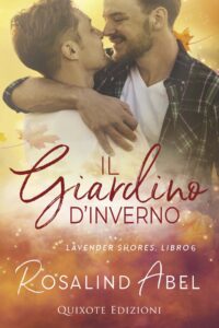 Segnalazione di uscita “ Il giardino d’inverno” – SERIE: Lavender Shores #6 di Rosalinde Abel