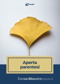 Recensione “Aperta Parentesi” di Chiara Merlotti