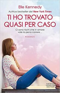 Recensione “Ti ho trovato quasi per caso” di Elle Kennedy