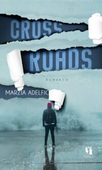 Segnalazione d’uscita “Crossroads” di Marzia Adelfio