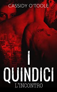 Review Tour “I Quindici vol.1: L’incontro” di Cassidy O’Toole