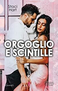 Recensione “Orgoglio e scintille (The Austens Series Vol. 5)” di Staci Hart