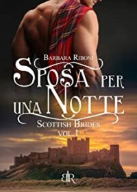 Review Tour “Sposa per una notte (Scottish Brides Vol. 1)” di Barbara Riboni