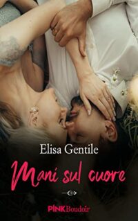 Review Tour “Mani sul cuore: Profumo di Lavanda 2” di Elisa Gentile