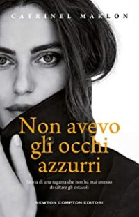 Recensione “Non avevo gli occhi azzurri” di Catrinel Marlon