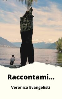 Cover reveal “RACCONTAMI…” di VERONICA EVANGELISTI