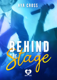 Recensione “ Behind the stage” di Aya Cross