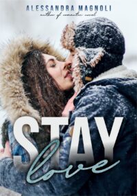 Segnalazione d’uscita “Stay love” di Alessandra Magnoli