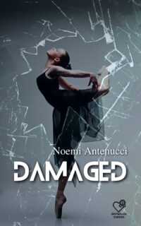 Segnalazione di uscita “Damaged” di Noemi Antenucci