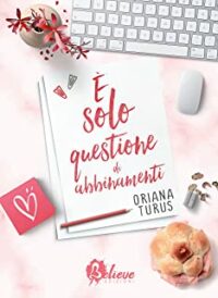 Recensione “È solo questione di abbinamenti” di Oriana Turus