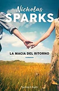 Recensione “La magia del ritorno” di Nicholas Sparks