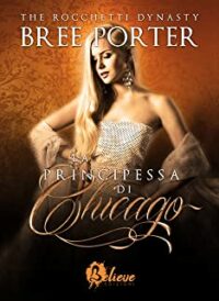 Recensione “La Principessa di Chicago: (Rocchetti Dynasty #2)” di Bree Porter