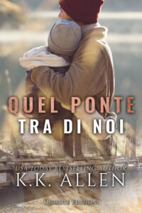 Segnalazione di Uscita “Quel ponte tra di noi” K.K. Allen