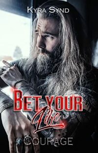 Review Tour “Bet your Life: Courage (Outlawed Malibù Vol. 3)” di Kyra Synd