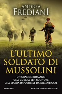 Recensione “L’ultimo soldato di Mussolini” di Andrea Frediani