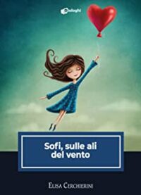 Recensione “Sofi, sulle ali del vento” di Elisa Cerchierini