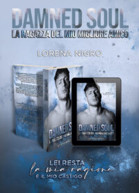 Cover reveal “DAMNED SOUL – La ragazza del mio migliore amico” di Lorena Nigro