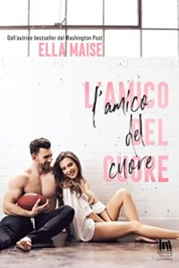 Review Tour “L’amico del cuore” di Ella Maise