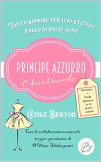 Recensione “Principe azzurro e dove trovarlo” di Cecile Bertod