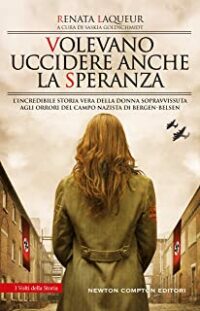 Recensione “Volevano uccidere anche la speranza” di Renata Laqueur