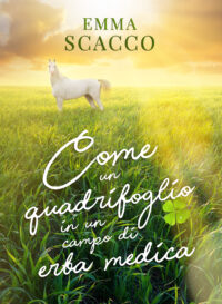 Review Tour “Come un quadrifoglio in un campo di erba medica” di Emma Scacco