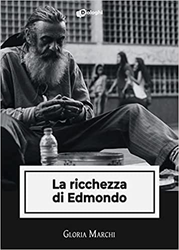 Recensione “LA RICCHEZZA DI EDMONDO” di Gloria Marchi