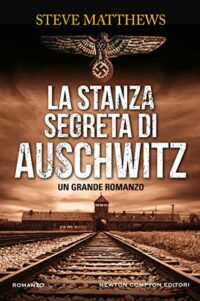 Recensione “La stanza segreta di Auschwitz” di Steve Matthews